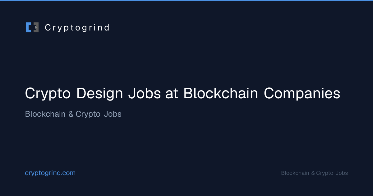 24 Crypto Design Jobs at Blockchain Companies | Cryptogrind